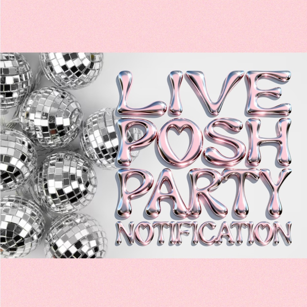 🪩 Live Posh Party Notification! 🪩